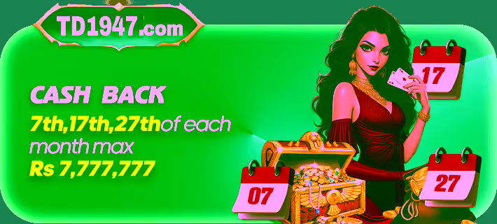 Cash back on 7th, 17th and 27th