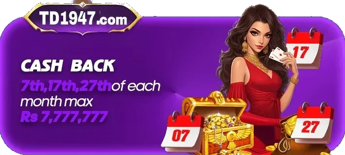 Cash back on 7th, 17th and 27th